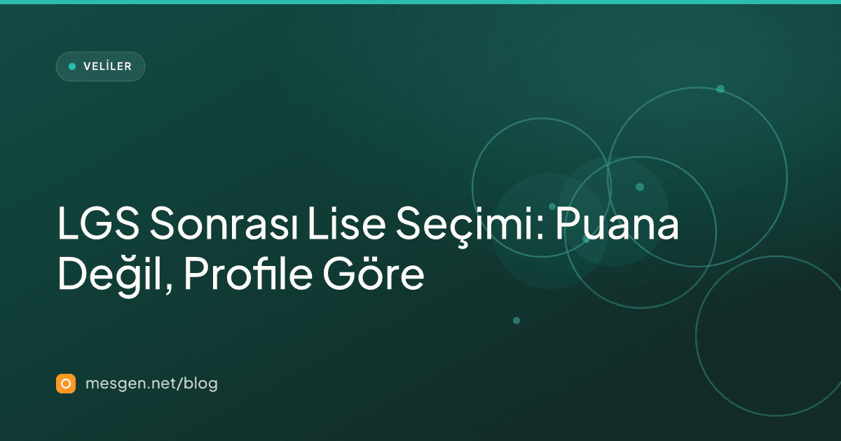 LGS Sonrası Lise Seçimi: Puana Değil, Profile Göre