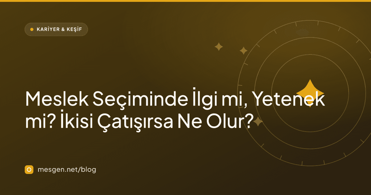 Meslek Seçiminde İlgi mi, Yetenek mi? İkisi Çatışırsa Ne Olur?